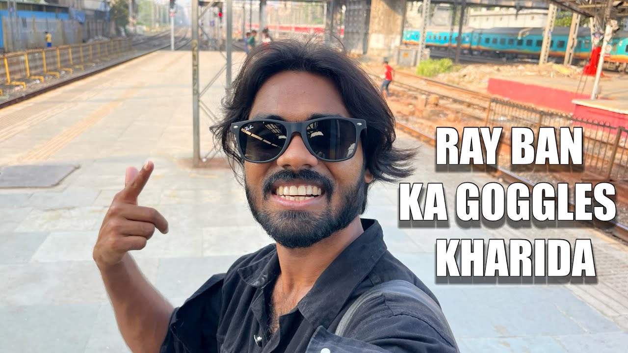 Ray Ban Ka Goggles Kharida 😀