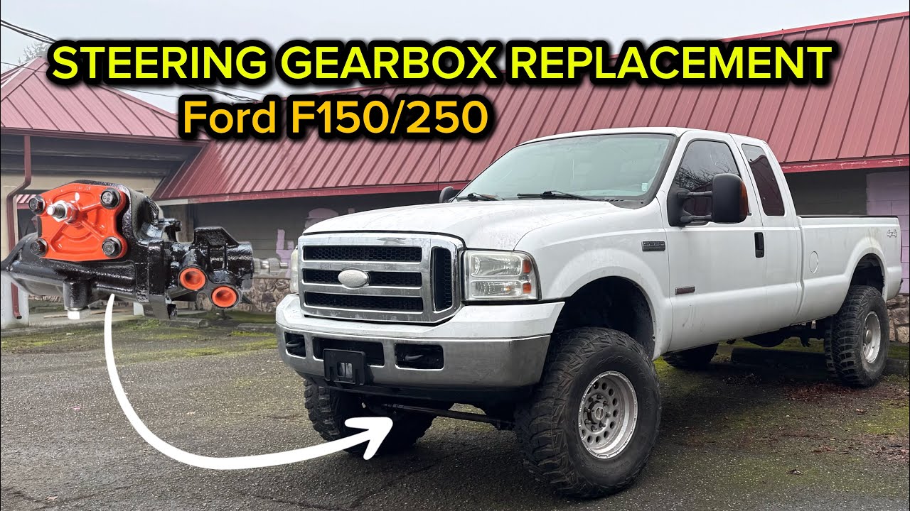 Steering Box Replacement/2003-2008 Ford F150/F250 