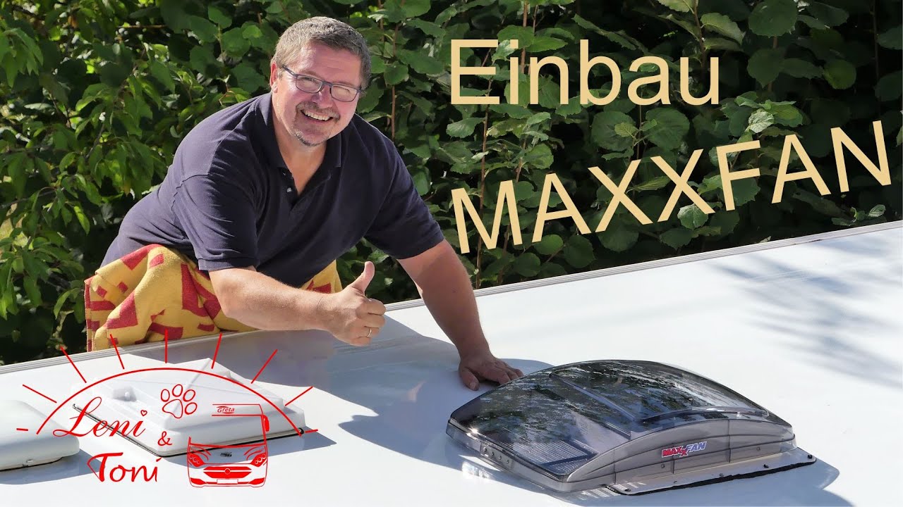 Leni & Toni SPEZIAL | Toni baut den MAXXFAN in unser Wohnmobil | Carado I447 |