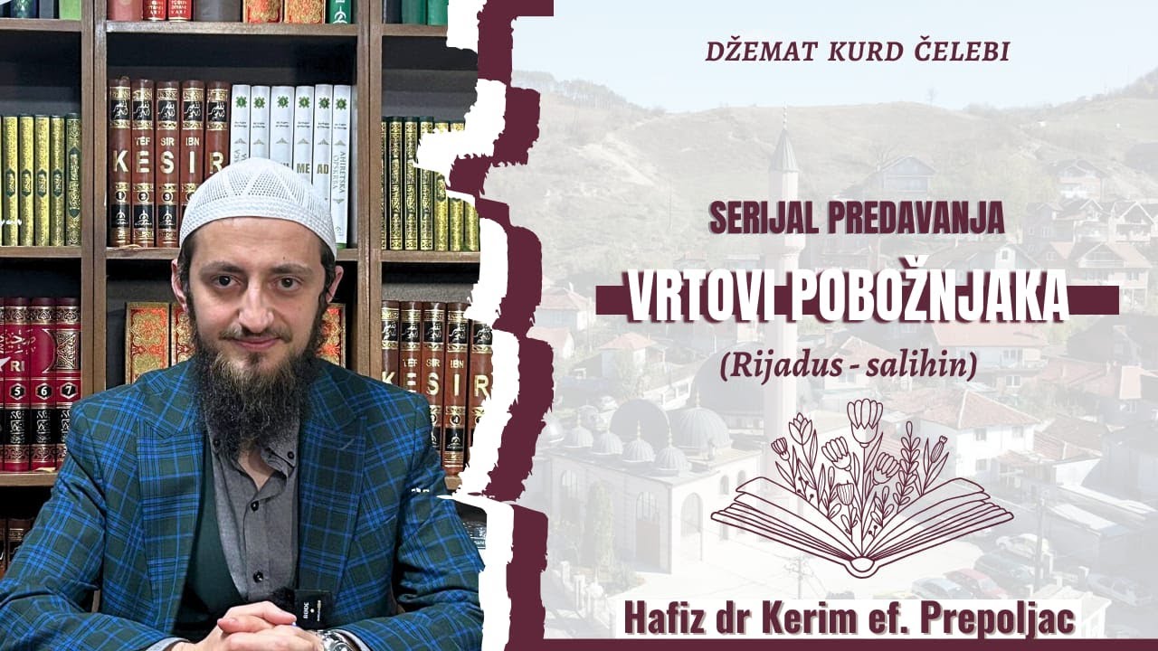 Hafiz dr Kerim Prepoljac : 70-ders. Vrtovi pobožnjaka (Rijadu's-Salihin)