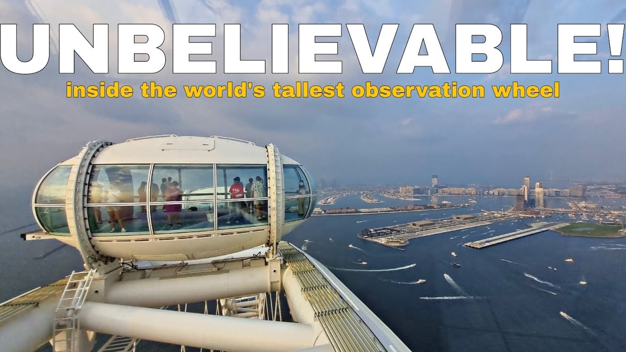 🔴Inside the World's Tallest Observation Wheel | Ain Dubai #AinDubai #DubaiAttractions #DubaiTravel