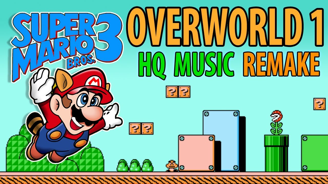 Super Mario Bros 3 - Overworld 1 Theme [NES] Remake HQ Music