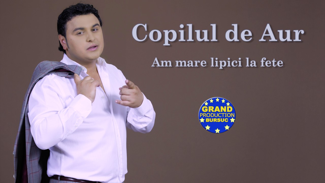 Copilul de Aur - Am mare lipici la fete (Official Track)