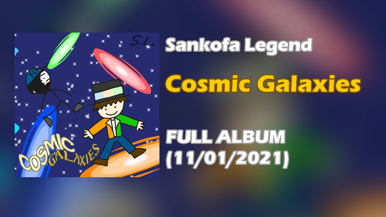 Sankofa Legend - Cosmic Galaxies [FULL ALBUM, 2021]