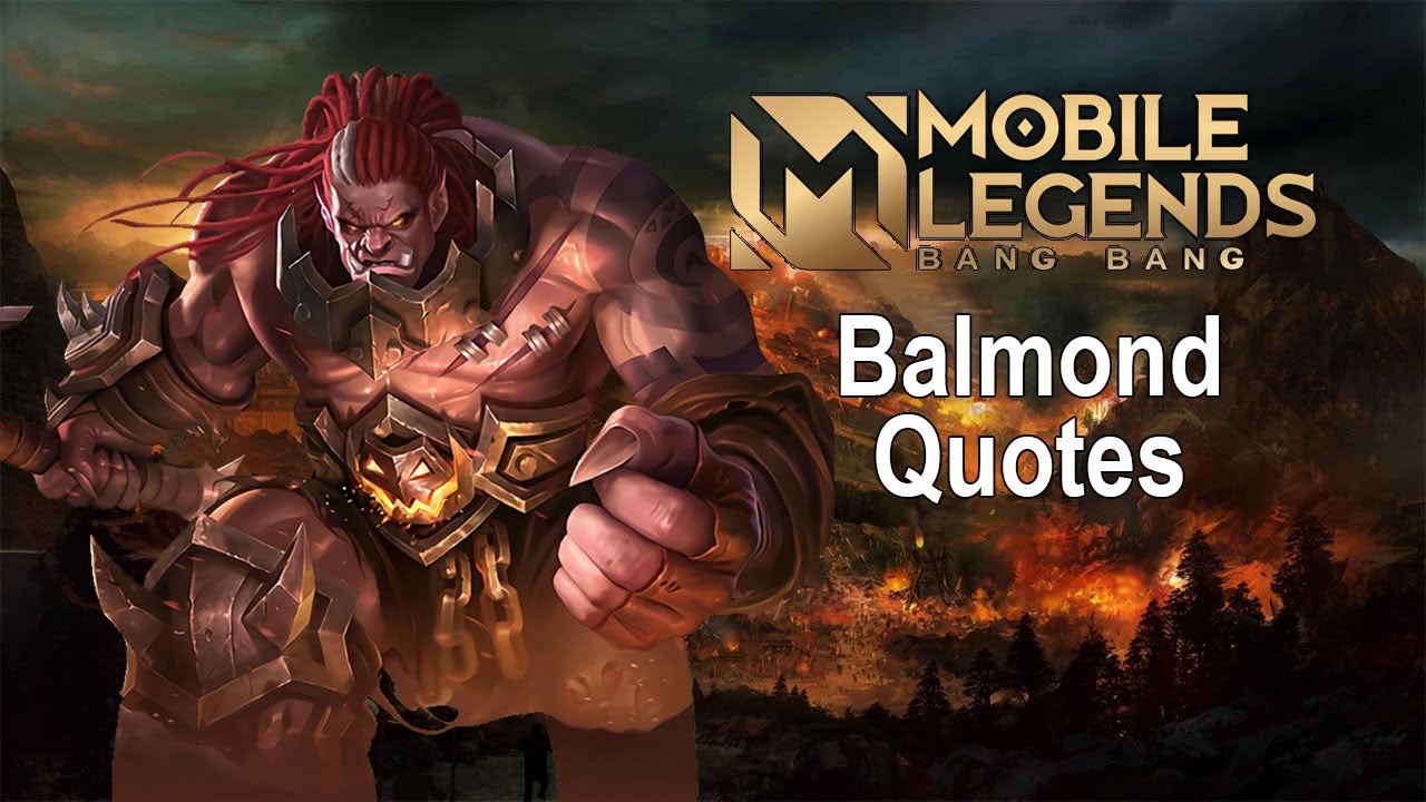 Balmond Quotes Mobile Legends Hero Voice
