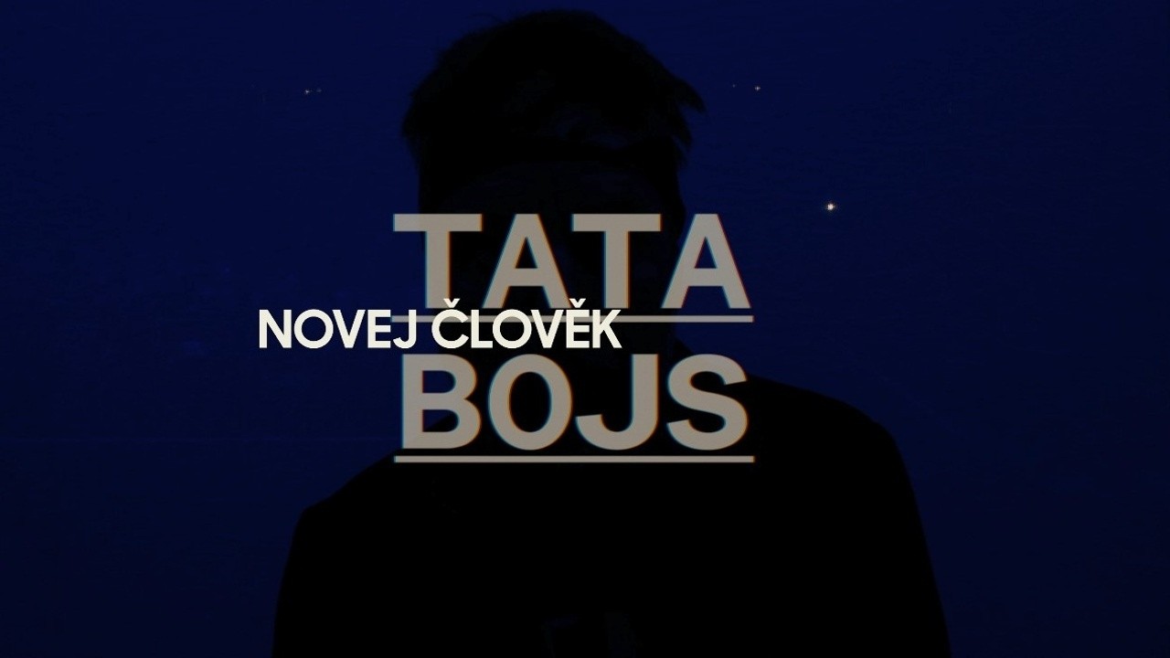 Tata Bojs - Novej člověk (oficiální video)