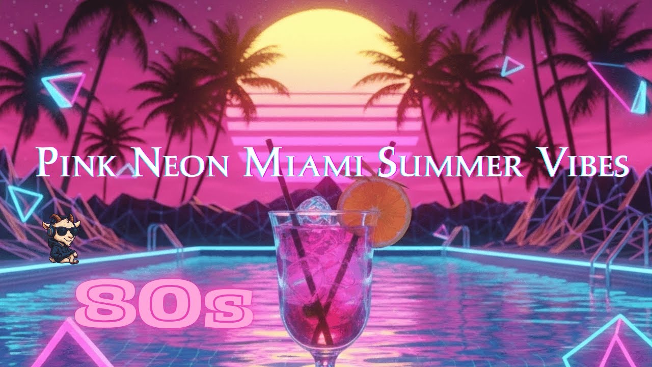 ☀️ Pink Neon Miami Summer Vibes: 80s Synthwave Poolside Chill Mix 🍹