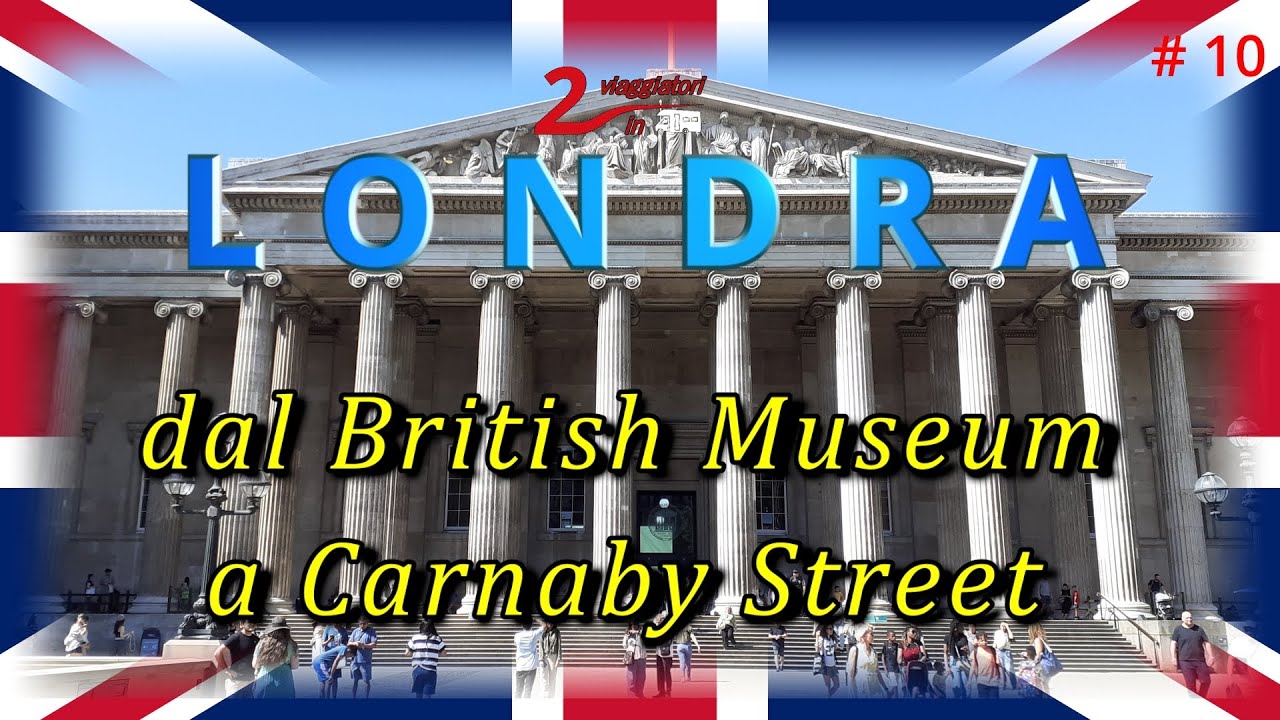 Un salto nella storia 🏛 al British Museum per poi perdersi 😀 nella vibrante Carnaby Street  🍺 🍔
