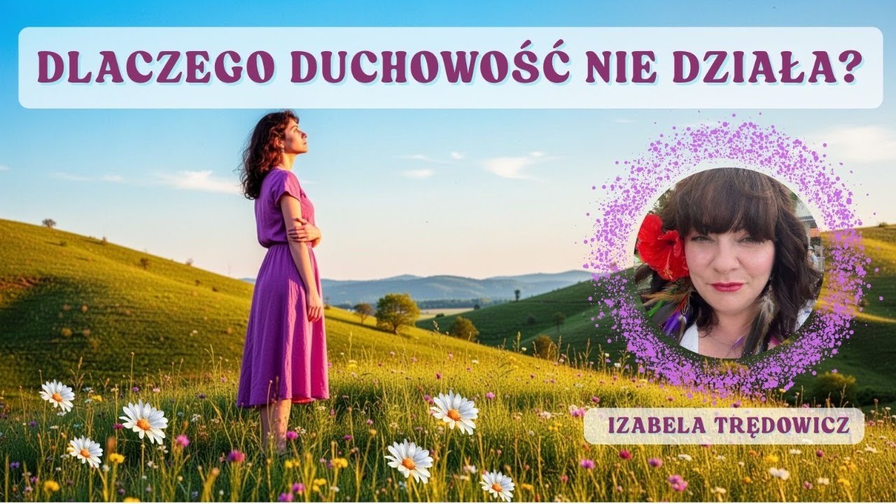 Dlaczego duchowość nie działa?