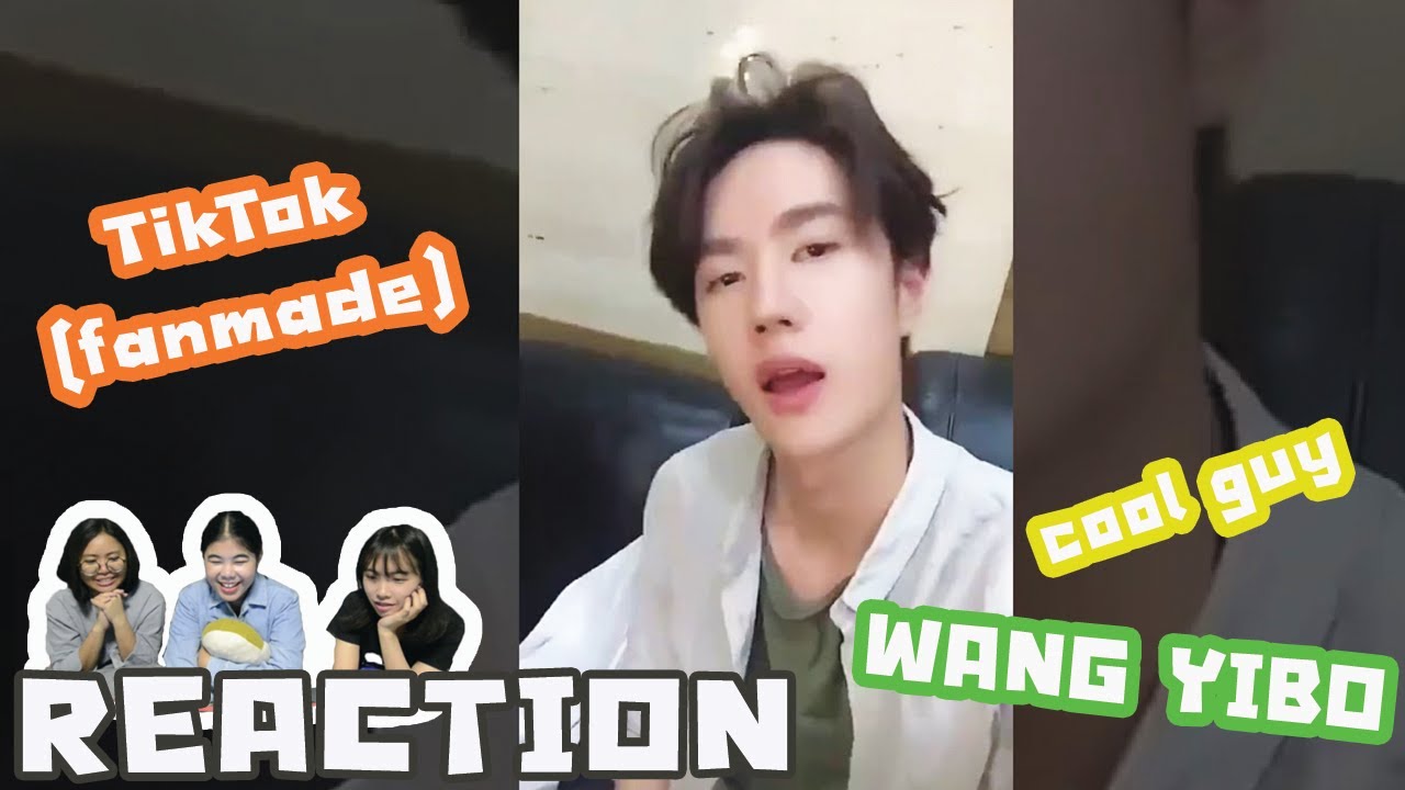 [Reaction Thai] Wang Yibo TikTok /คูลกาย ป๋อตี้/Fanmade
