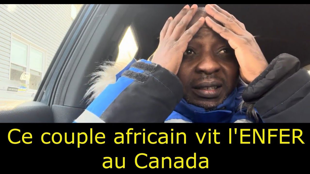Ô Seigneur ! Ce couple africain vit l’enfer au Canada 😰