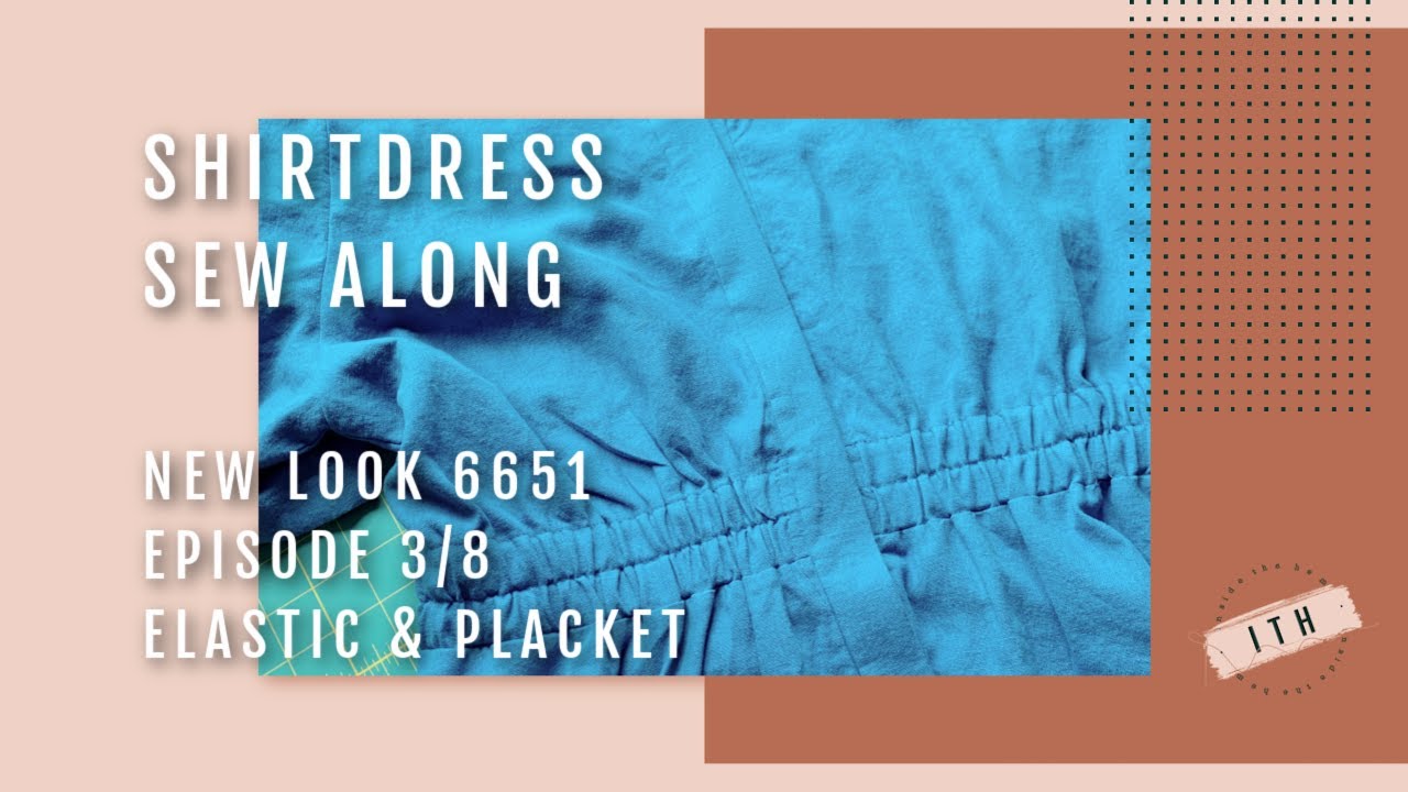 Collared Dress Sew Along | New Look 6651 | Episode 3 of 7 | Waist Seam & Placket Sewing Tutorial