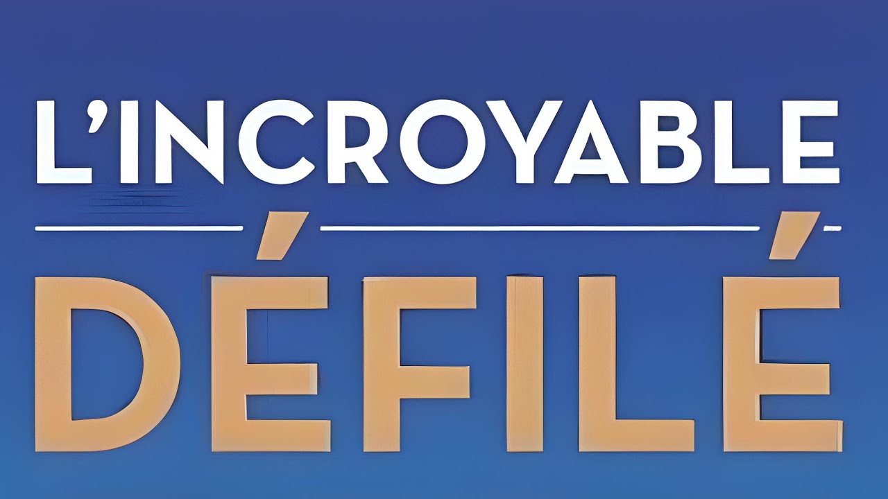 L’INCROYABLE PARADE