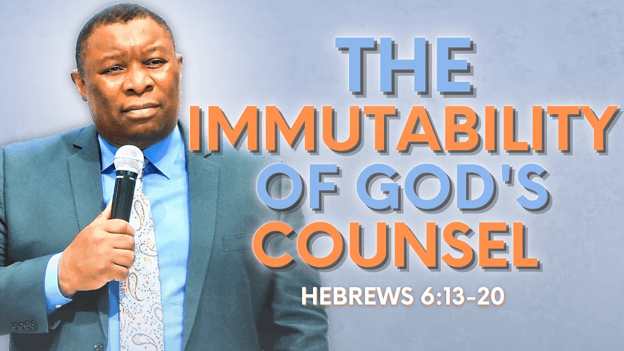 The Immutability of GOD's Counsel | Hebrews 6:13-20 | Pastor Leopole Tandjong