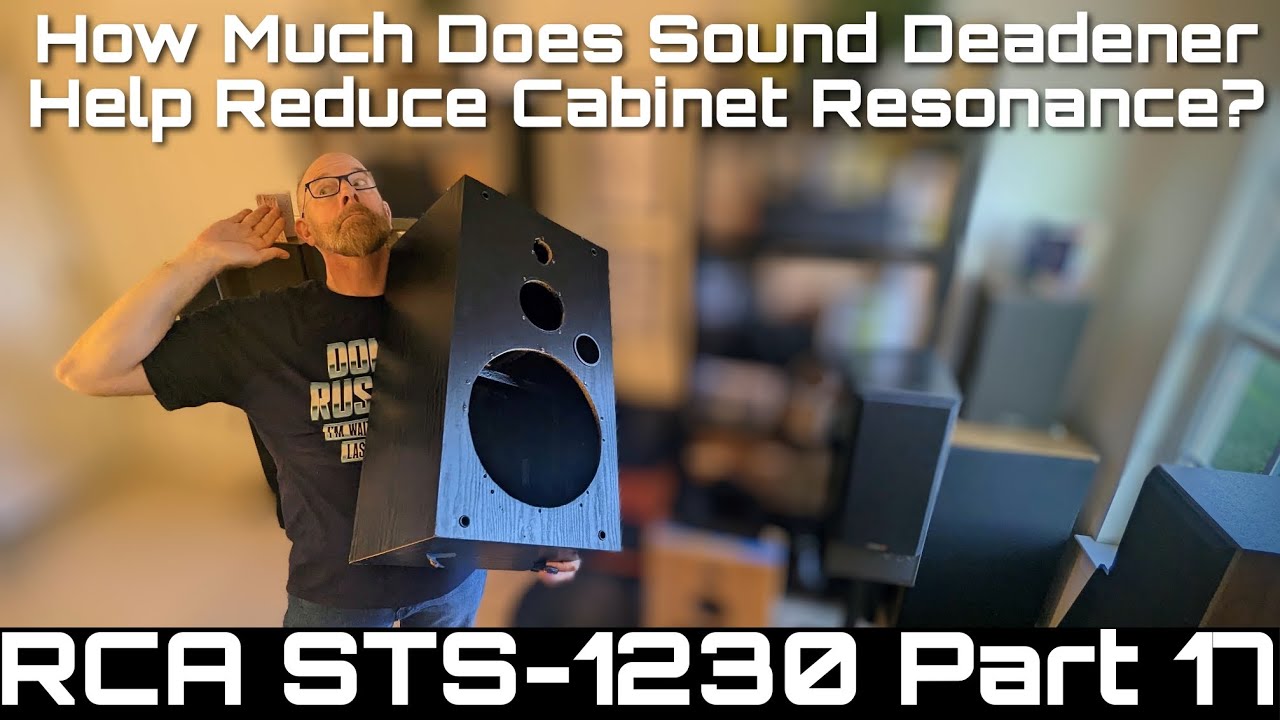 How much does sound deadener help reduce speaker cabinet resonance? Find out in RCA STS-1230 Part 17