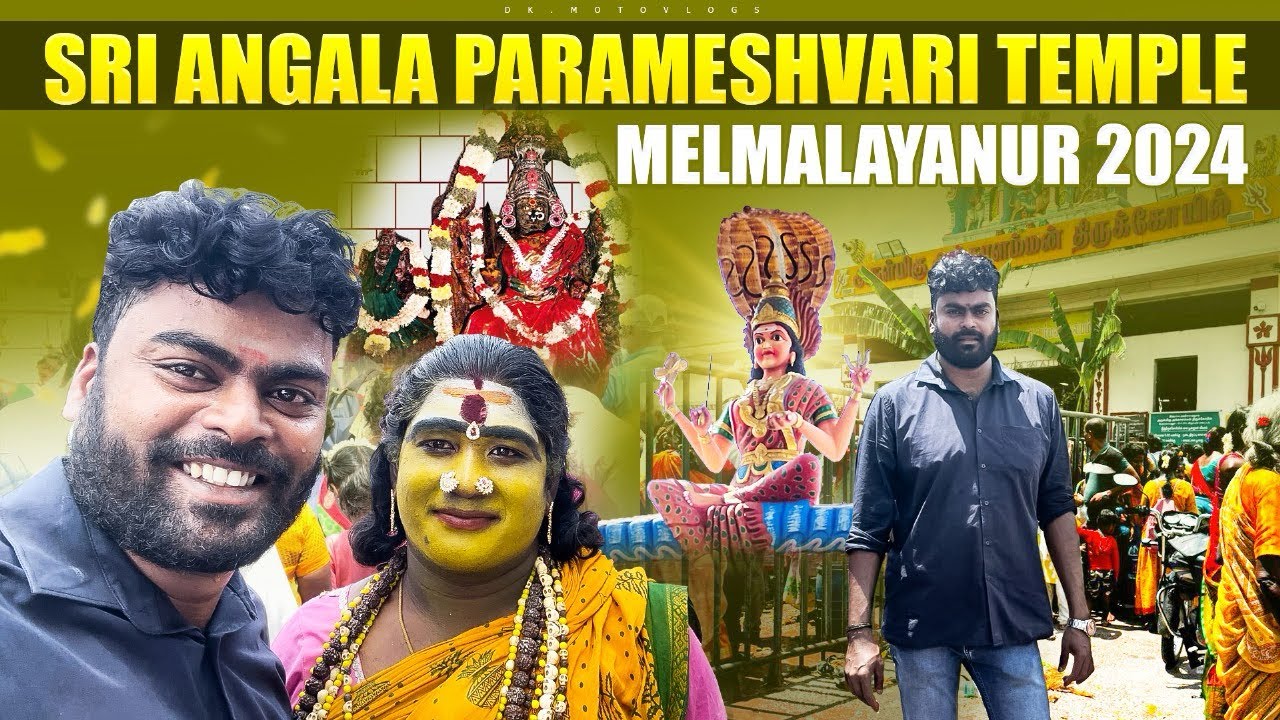 Sri Angala Parameshvari Temple Melmalayanur 2024