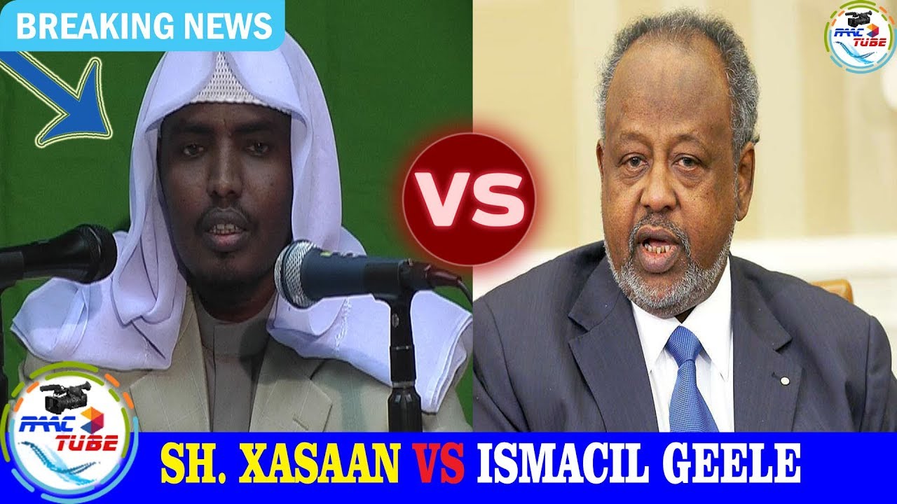 SHEEKH XASAAN OO WEERAR BA'AN KU QAADAY MADAXWEYNAHA JABUUTI ISMAACIIL CUMAR GEELE