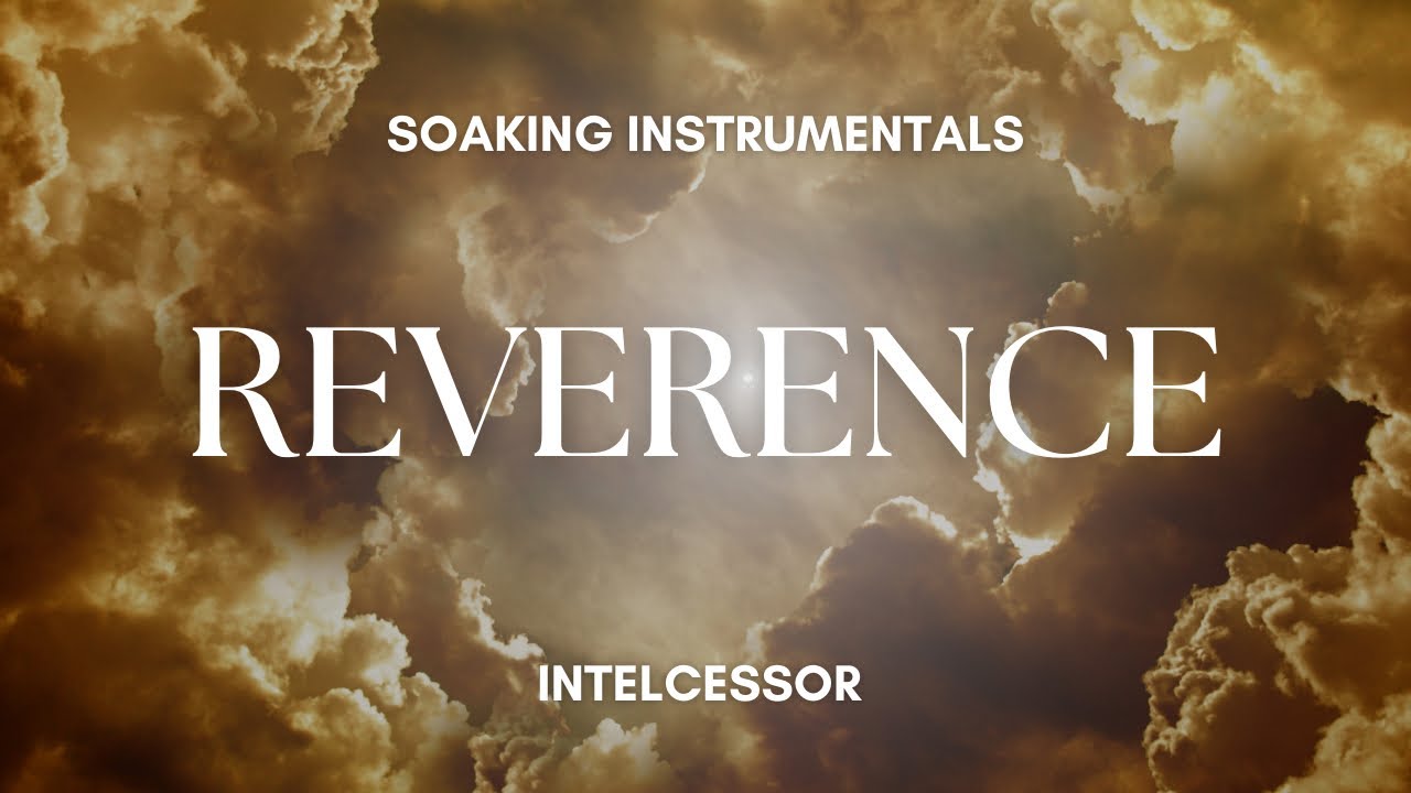 Reverence Soaking