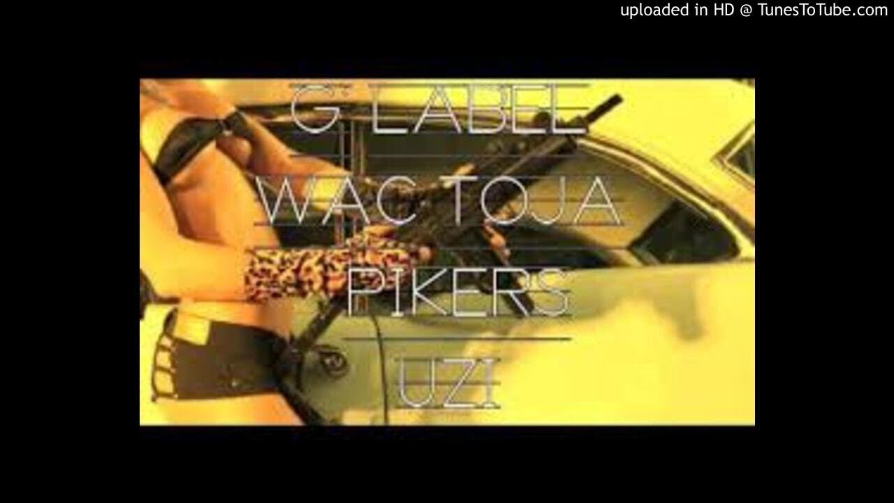 GEE Label - UZI feat. Wac Toja, Pikers
