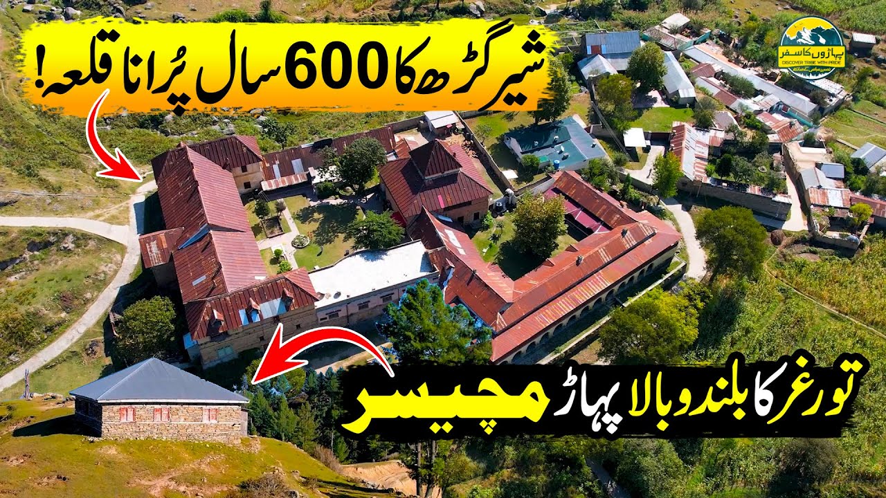 Explore Sher Garh To Machisar Mountain | Historical Fort of Mansehra | Paharon Ka Safar