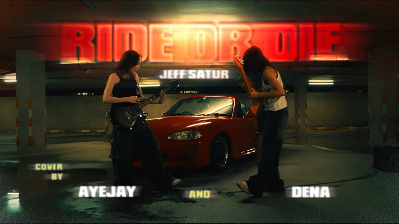 RIDE OR DIE (Jeff Satur) - cover by AYEJAY and DENA
