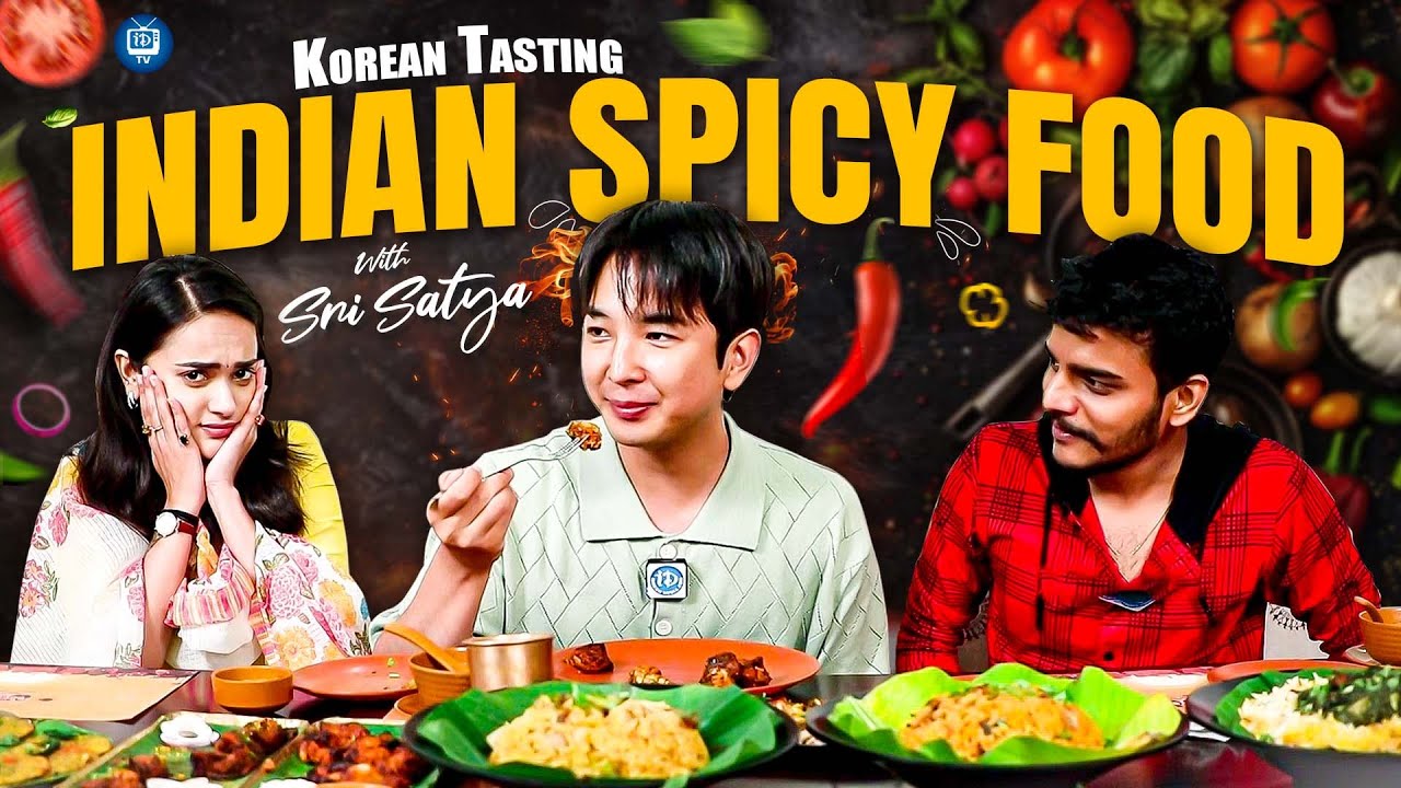 Korean Tasting Indian Spicy Food | Sri Satya & Dhanush Lunch With Korean Friend | iDream Tv