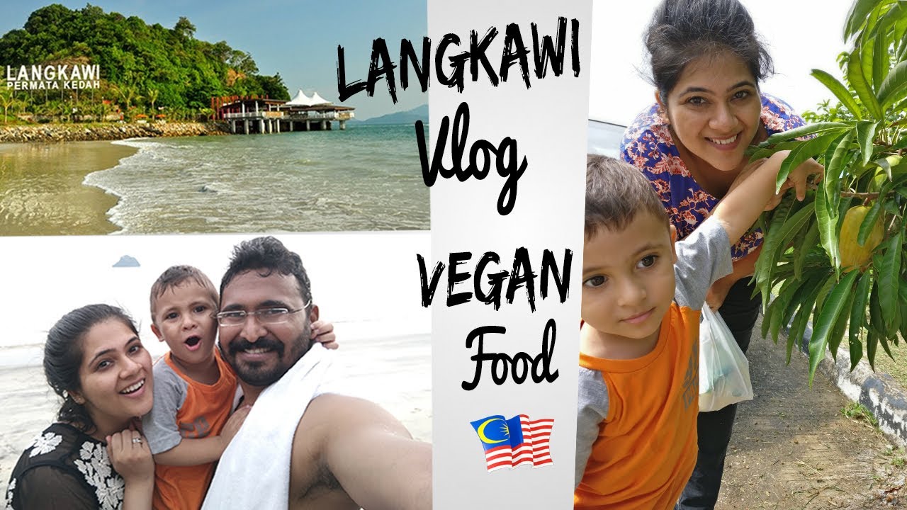 What I ate in Langkawi || Vegan Travel