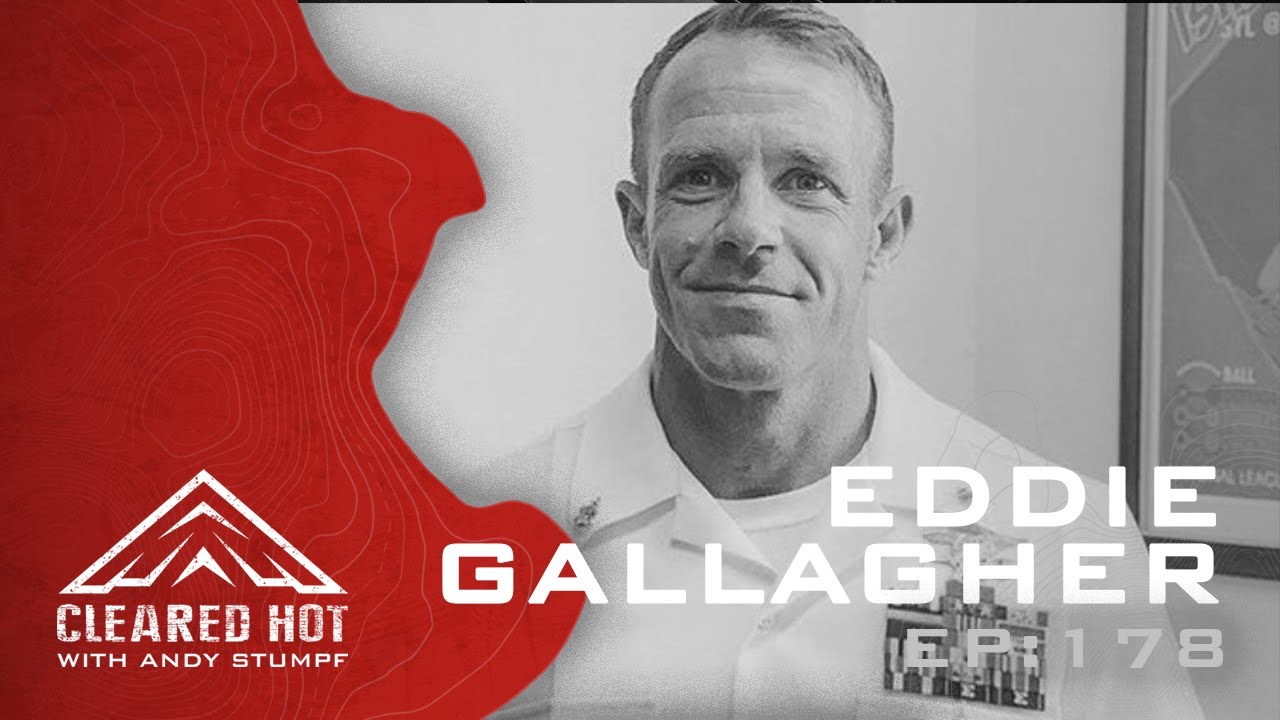 Cleared Hot Episode 178 - Eddie Gallagher