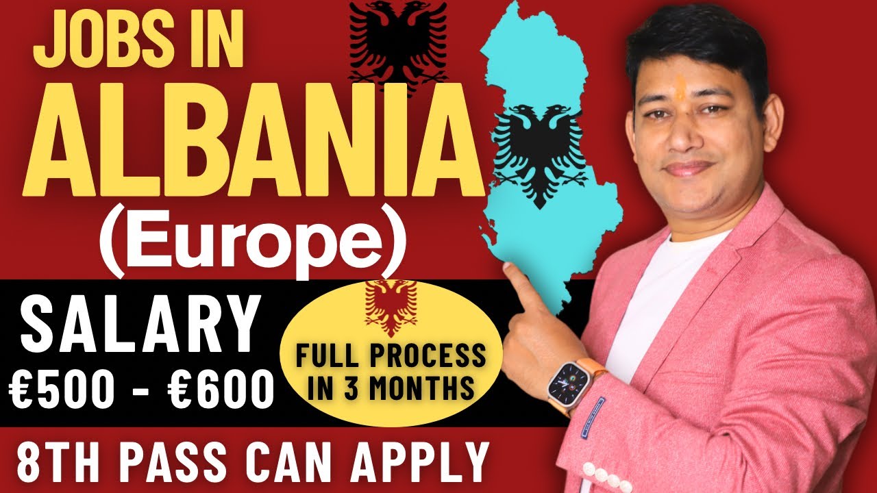 Jobs in Albania 2025 || Good Salary || Work Visa in Just 3 months