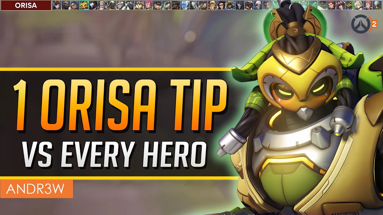 1 ORISA TIP for EVERY HERO ft. Andr3w