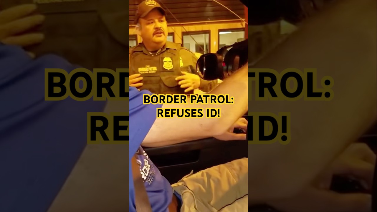 Border Patrol Agent Refuses ID! Driver Challenges Authority at Checkpoint #BorderPatrol #Rights