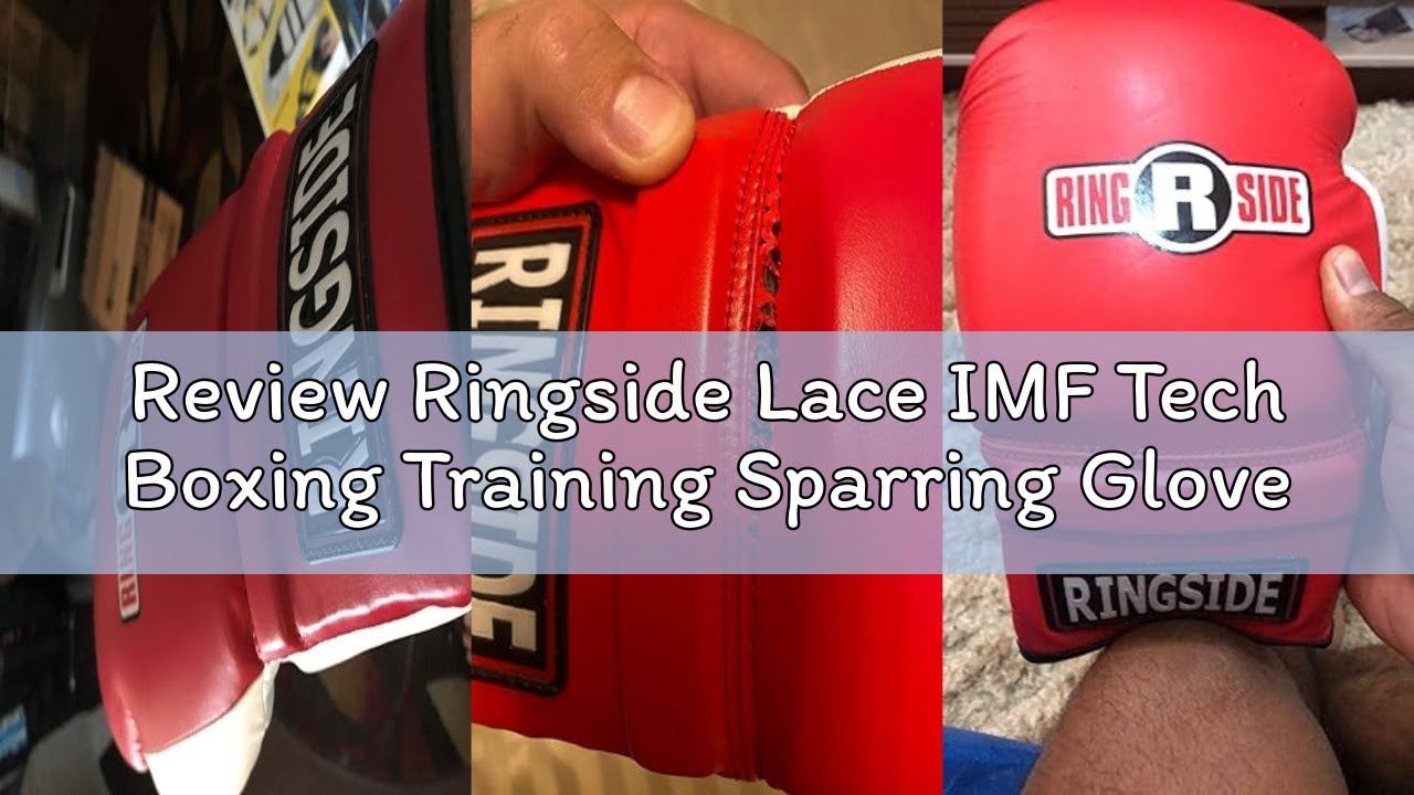 Review Ringside Lace IMF Tech Boxing Training Sparring Gloves
