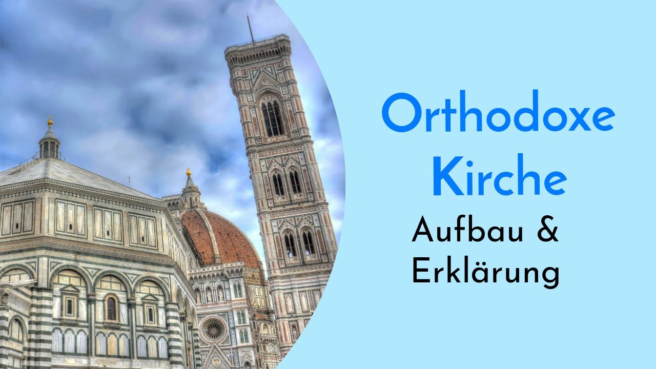 Die orthodoxe Kirche einfach erkl&auml;rt - Definition und Aufbau der Kirche mit Inhalten des Glaubens