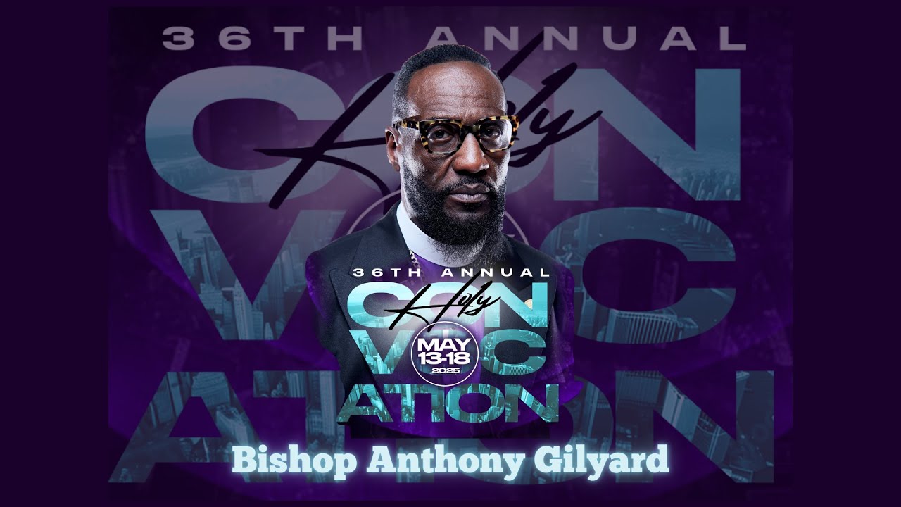 Holy Convocation '25  Official Day: Bishop Anthony Gilyard