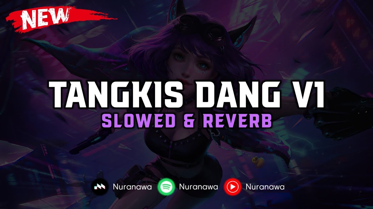 DJ Tangkis Dang V1 ( Slowed & Reverb ) 🎧