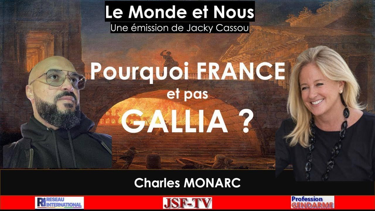 Pourquoi France et pas Gallia ? Avec Charles Monarc