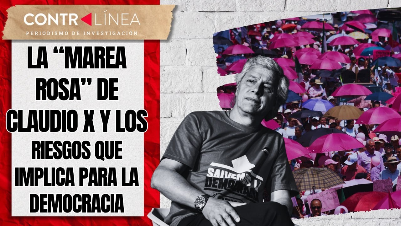 La “marea rosa” de Claudio X y los riesgos que implica para la #democracia      #contralíneatv #news
