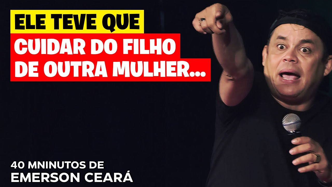 EMERSON CEARÁ  -  ELE TEVE QUE CUIDAR DO FILHO DE OUTRA MULHER...