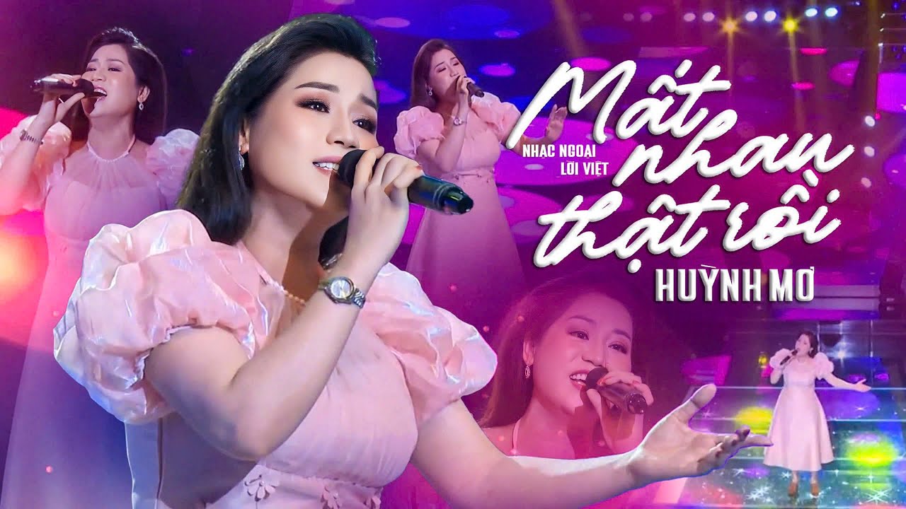 Mất Nhau Thật Rồi - Huỳnh Mơ | B&agrave;i Nhạc Ngoại Lời Việt Khiến Người Xem Rưng Rưng Ngấn Lệ
