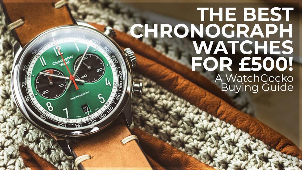 The Best Chronograph Watches For £500! | A WatchGecko Buying Guide