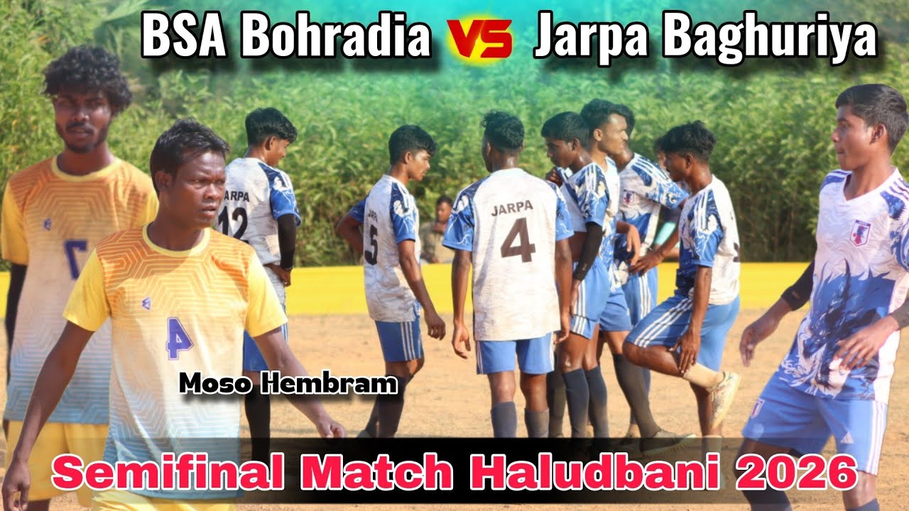 BSA Bohradia 🆚 Jarpa Baghuriya || Semifinal Match Haludbani 2026 | At - Haludbani Football Match 