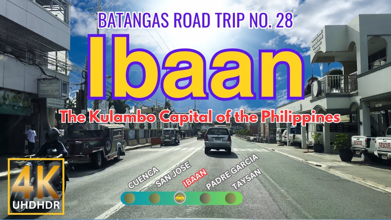 IBAAN Batangas Road Trip No. 28 | The Kulambo Capital of the Philippines | CALABARZON | 4K Driving