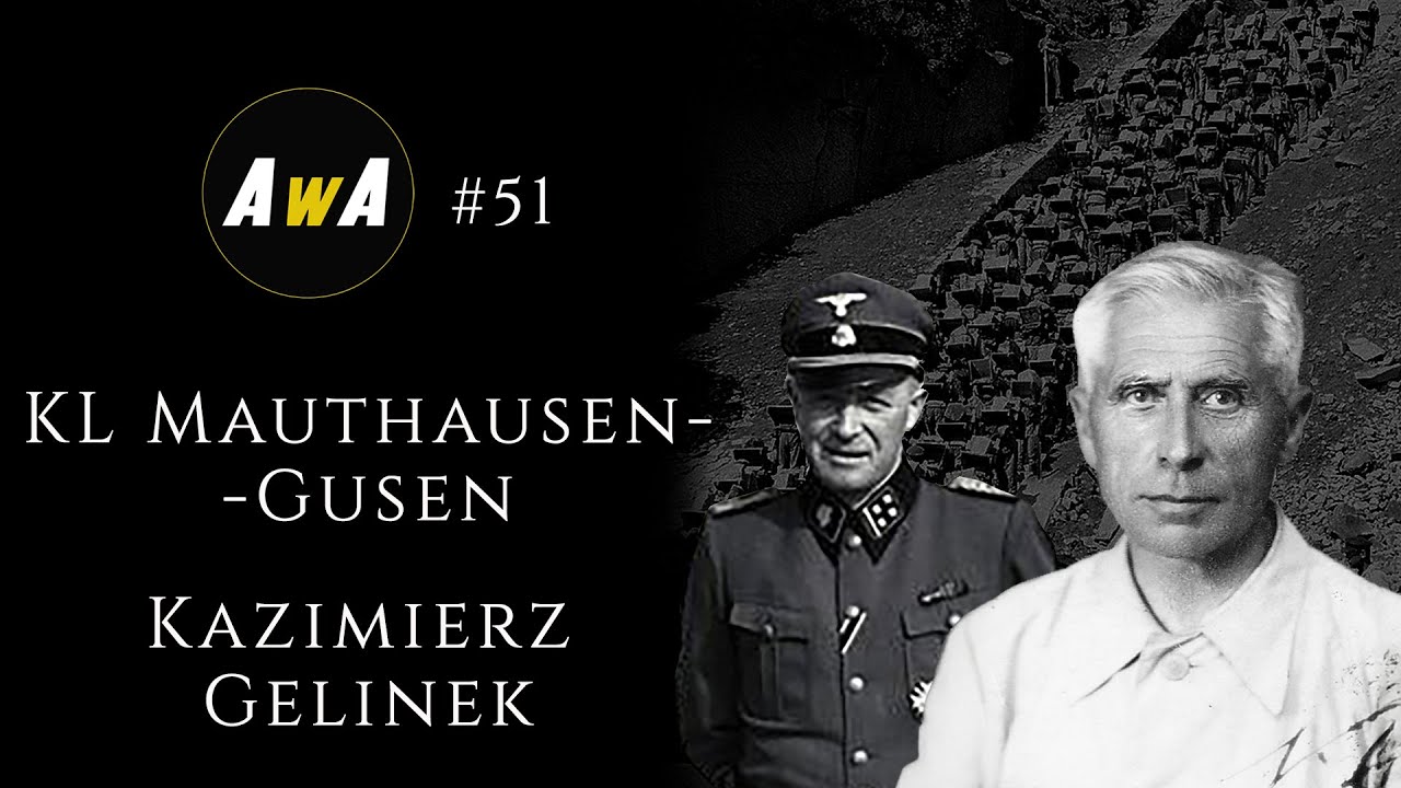 Szukał skarbu w piekle Gusen. [AwA#51]