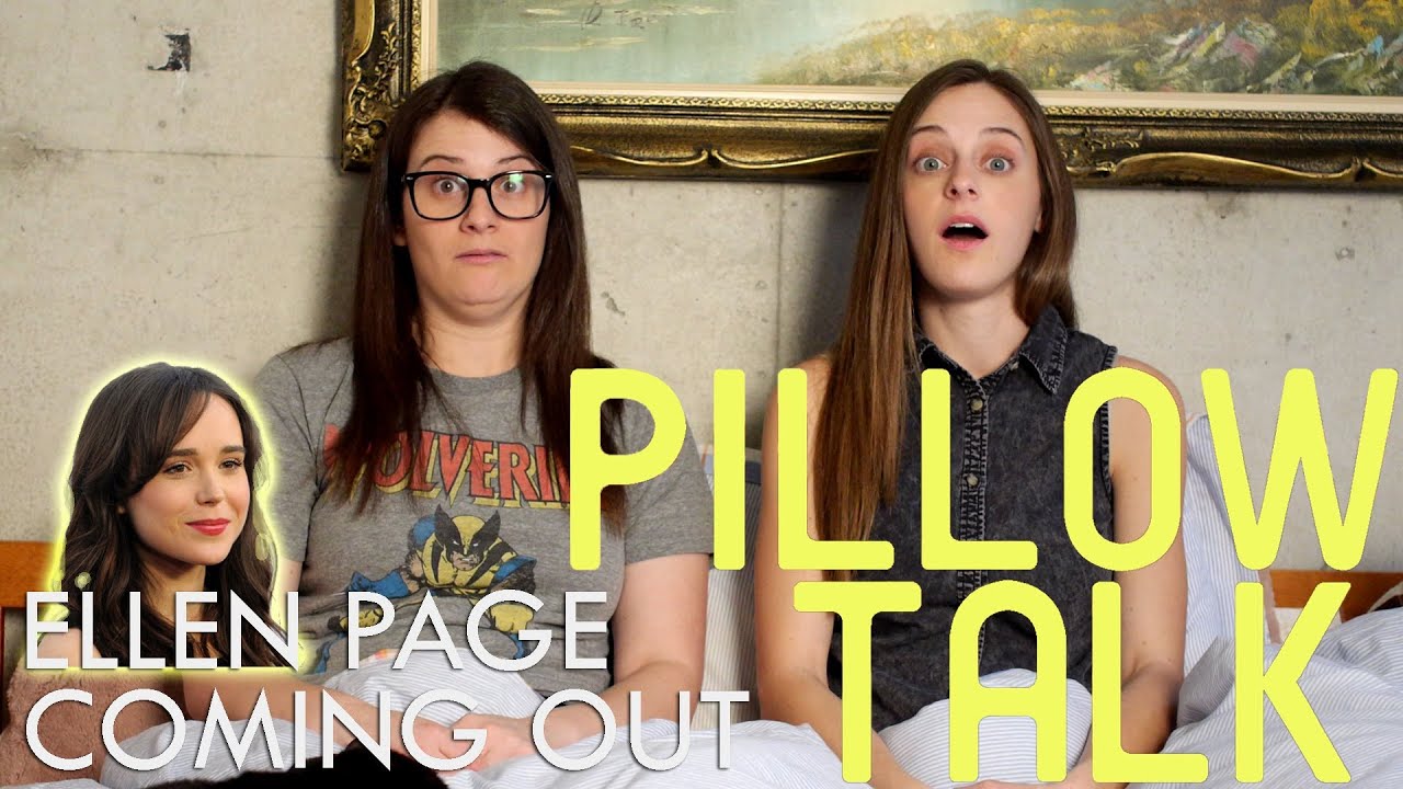 Ellen Page Coming Out - Pillow Talk