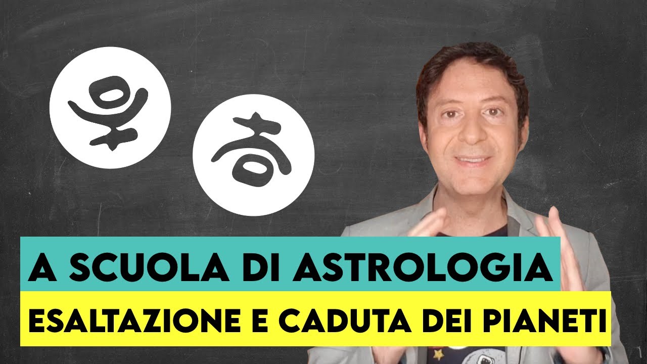 A SCUOLA DI ASTROLOGIA: ESALTAZIONE E CADUTA DEI PIANETI