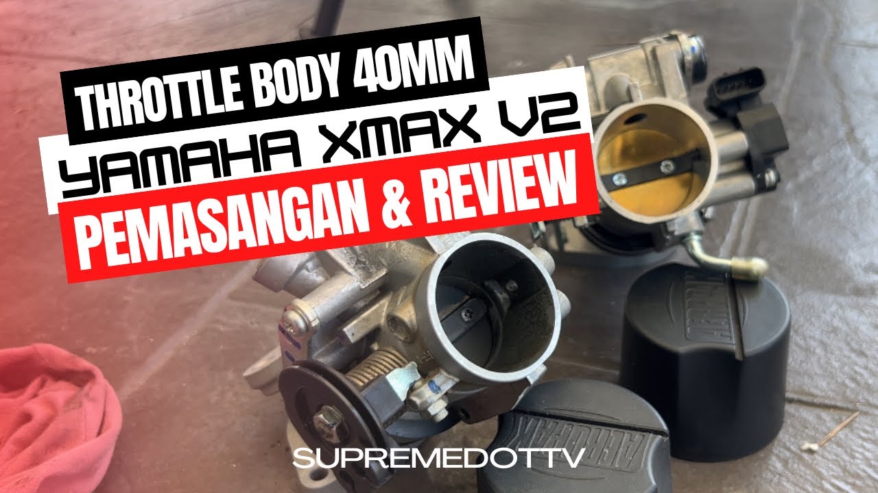Yamaha XMAX V2 Upgrade Throttle Body 40MM, Pemasangan & Review