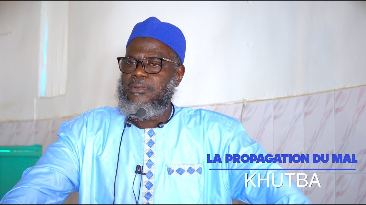 KHUTBA :  La propagation du mal || Oustaz Oumar Ahmad SALL | 18-06-2021