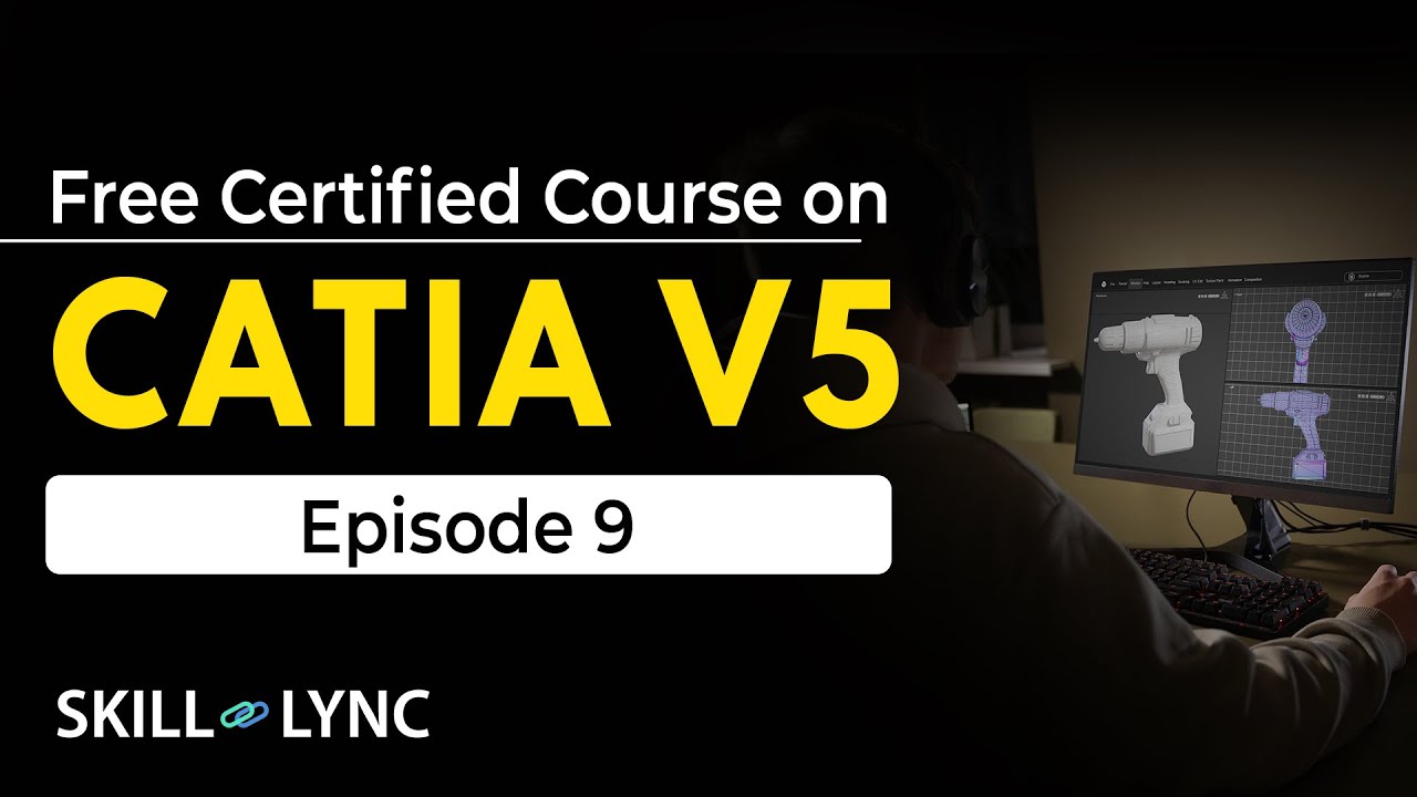 Certified CATIA V5 Tutorial from Beginners to Advanced | Episode 9 | Part Design | Skill-Lync