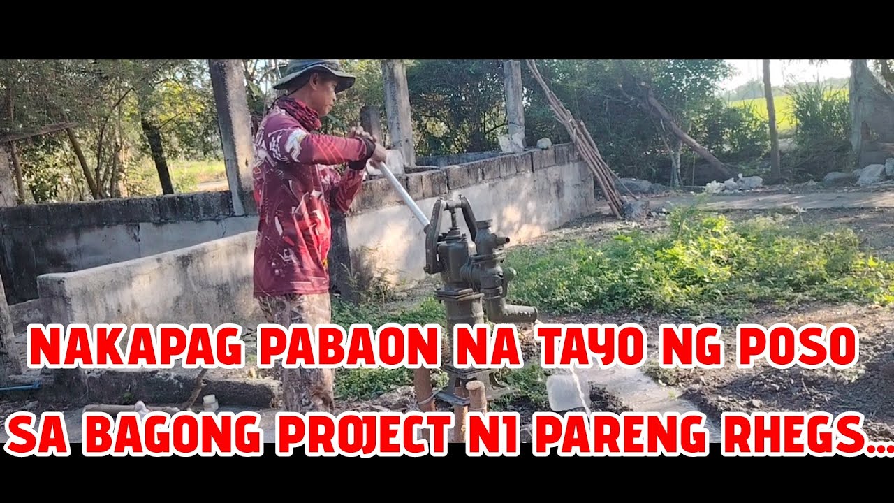 NAKAPAG PABAON NA TAYO NG POSO SA BAGONG PROJECT NI PARENG RHEGS...