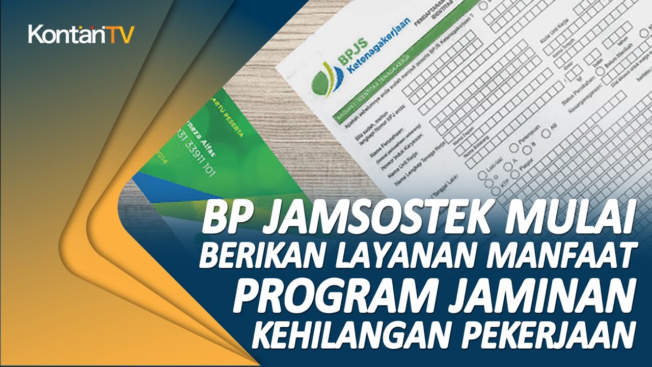 BP Jamsostek Mulai Berikan Layanan Manfaat Program Jaminan Kehilangan Pekerjaan